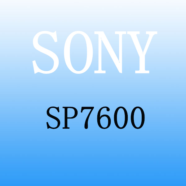 SONY SP7600，索尼 SP7600